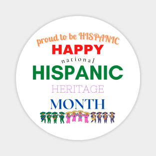 Proud to be Hispanic, Hispanic Heritage Month Gift and Matching Shirt Magnet